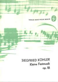 Koehler, S: Kleine Festmusik op 18