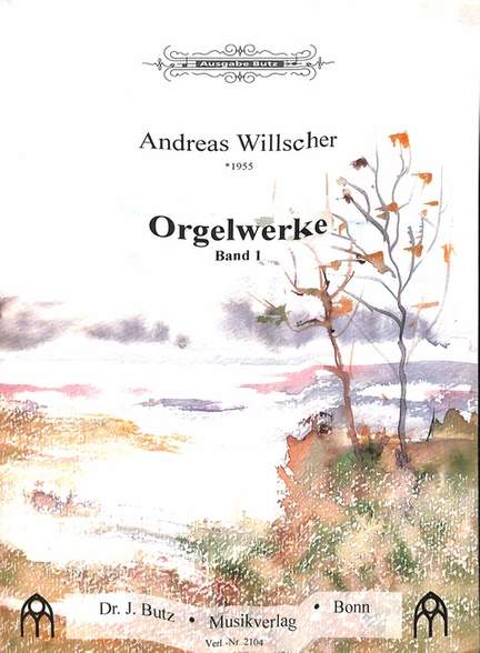 Willscher, A: Orgelwerke