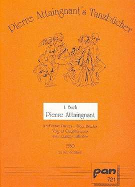 Attaingnant, P: Tanzbuch 1 - premier livre de danceries a quatre parties