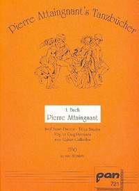 Attaingnant, P: Tanzbuch 1 - premier livre de danceries a quatre parties