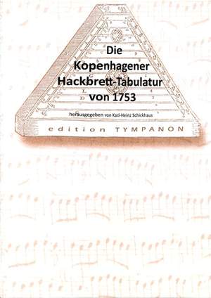 Die Kopenhagener Hackbrett Tabulatur von 1753