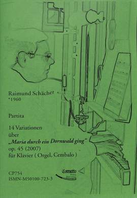 Schächer, R: 14 Variationen über Maria durch ein Dornwald ging op.45