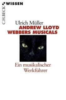 Mueller, U: Andrew Lloyd Webbers Musicals