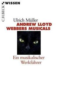 Mueller, U: Andrew Lloyd Webbers Musicals