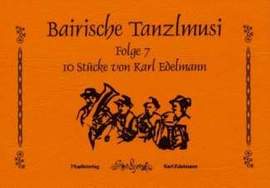 Edelmann, K: Bairische Tanzlmusi 7