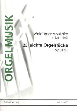 Voullaire, W: 25 leichte Orgelstücke op 21