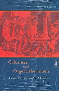 Salmen, W: Calcanten und Orgelzieherinnen