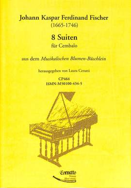 Fischer, J C F: 8 Suiten aus dem musikalischen Blumen Büschlein