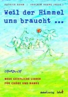 Weil der Himmel uns braucht