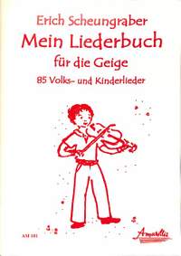 Scheungraber, E: Mein Liederbuch für die Geige