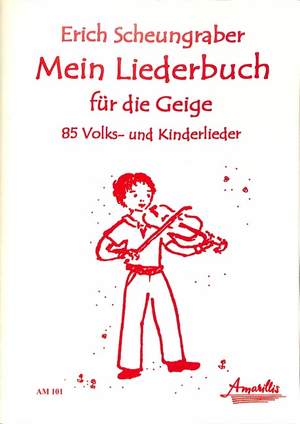 Scheungraber, E: Mein Liederbuch für die Geige