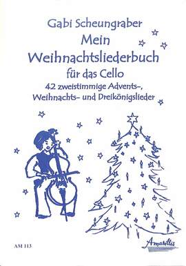 Mein Weihnachtsliederbuch für das Cello