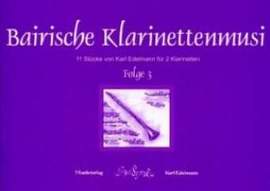 Edelmann, K: Bairische Klarinettenmusi 3