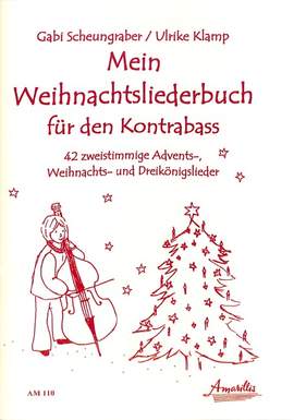 Mein Weihnachtsliederbuch für den Kontrabass