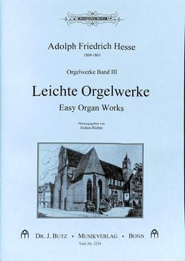 Hesse, A F: Leichte Orgelwerke