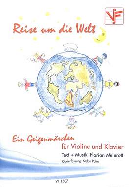 Meierott, F: Reise um die Welt - ein Geigenmärchen
