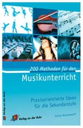 Buschendorff, F: 200 Methoden Für Den Musikunterricht