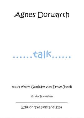 Dorwarth, A: Talk - nach einem Gedicht von Ernst Jandl