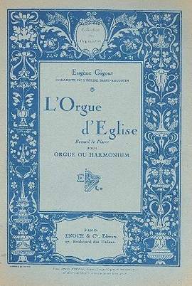 Gigout, E: L'orgue d'eglise