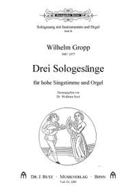 Gropp, W: 3 Sologesänge