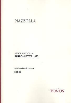 Piazzolla, A: Sinfonietta 1953