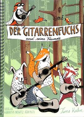 Kuhn, T: Der Gitarrenfuchs und seine Freunde