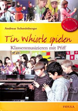 Schmittberger, A: Tin Whistle spielen