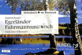 Rundel, S: Egerländer Fuhrmannsmarsch