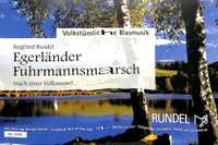 Rundel, S: Egerländer Fuhrmannsmarsch