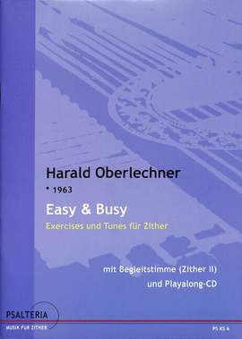 Oberlechner, H: Easy + busy - exercises und tunes