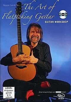Gambetta, B: The art of flatpicking guitar - guitar workshop