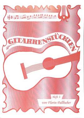 Pallhuber, F: Gitarrenstücklen 3