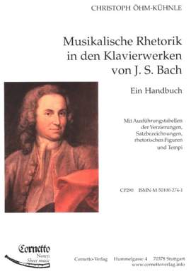 Oehm-Kuehnle, C: Musikalische Rhetorik in den Klavierwerken von J S Bach