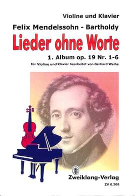 Mendelssohn Bartholdy, F: Lieder ohne Worte op 19/1-6