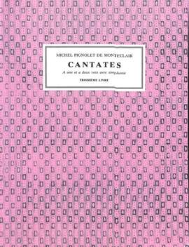 Monteclair, M P d: Cantates 3
