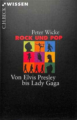Wicke, P: Rock und Pop - von Elvis Presley bis Lady Gaga