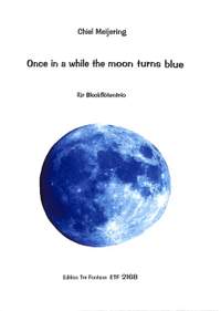 Meijering, C: Once in a while the moon turns blue