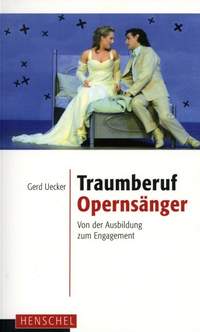 UECKER, G: Traumberuf Opernsänger