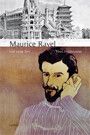 Hirsbrunner, T: Maurice Ravel und seine Zeit