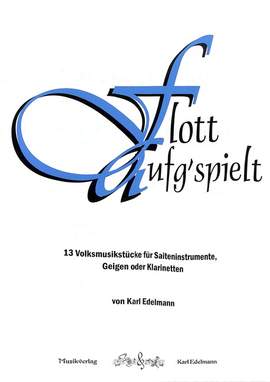 Edelmann, K: Flott aufg'spielt