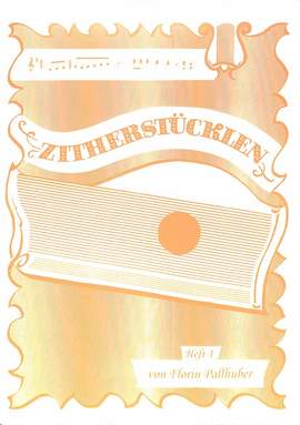 Pallhuber, F: Zitherstücklen 1