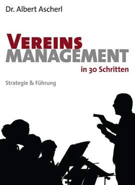 Ascherl, A: Vereinsmanagement in 30 Schritten