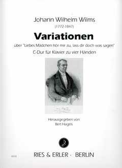 Wilms, J W: Variationen über Liebes Mädchen hör mir zu lass dir doch was sagen