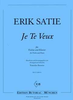 Satie, E: Je te veux