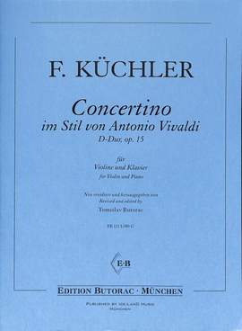 Kuechler, F: Concertino D-Dur op 15 im Stil von Vivaldi op. 15