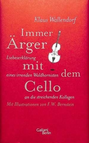 Wallendorf, K: Immer Ärger mit dem Cello