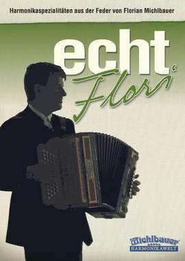Michlbauer, F: Echt flori