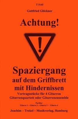 Glöckner, G: Achtung - Spaziergang auf dem Griffbrett mit Hindernissen