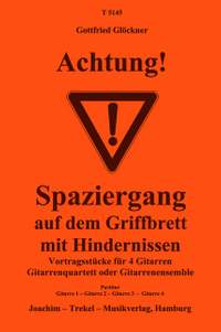 Glöckner, G: Achtung - Spaziergang auf dem Griffbrett mit Hindernissen