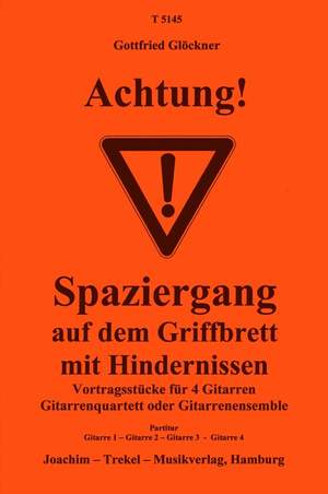 Glöckner, G: Achtung - Spaziergang auf dem Griffbrett mit Hindernissen